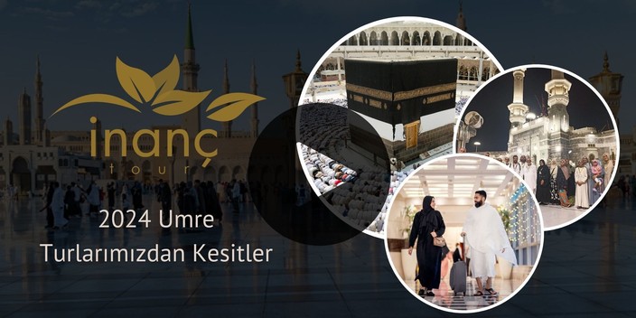 İnanç Tur umre yolculuğu tanıtımı